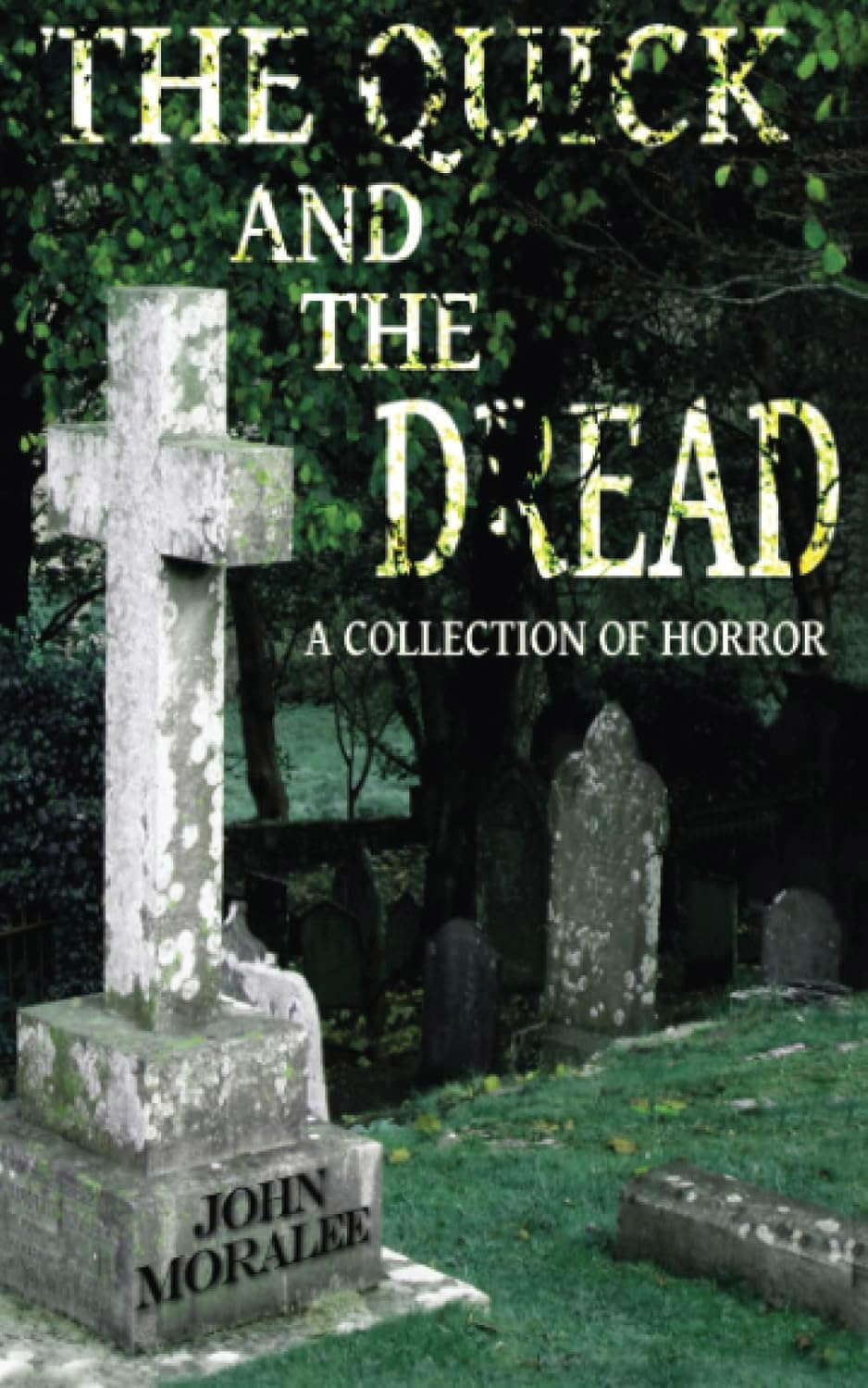 The Quick and the Dread: A Collection of Horror Stories poster