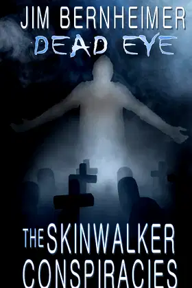 Dead Eye: The Skinwalker Conspiracies poster