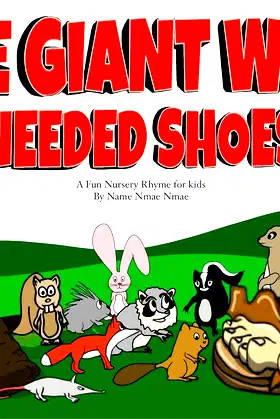 The Giant Who Needed Shoes: A Fun Nursery Rhyme For Children poster