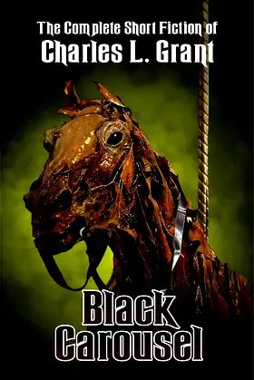 The Black Carousel (The Complete Short Fiction of Charles L. Grant Book 4) poster