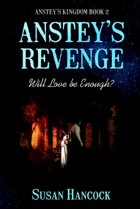 ANSTEY’S REVENGE: Will Love be Enough? (Anstey’s Kingdom) poster