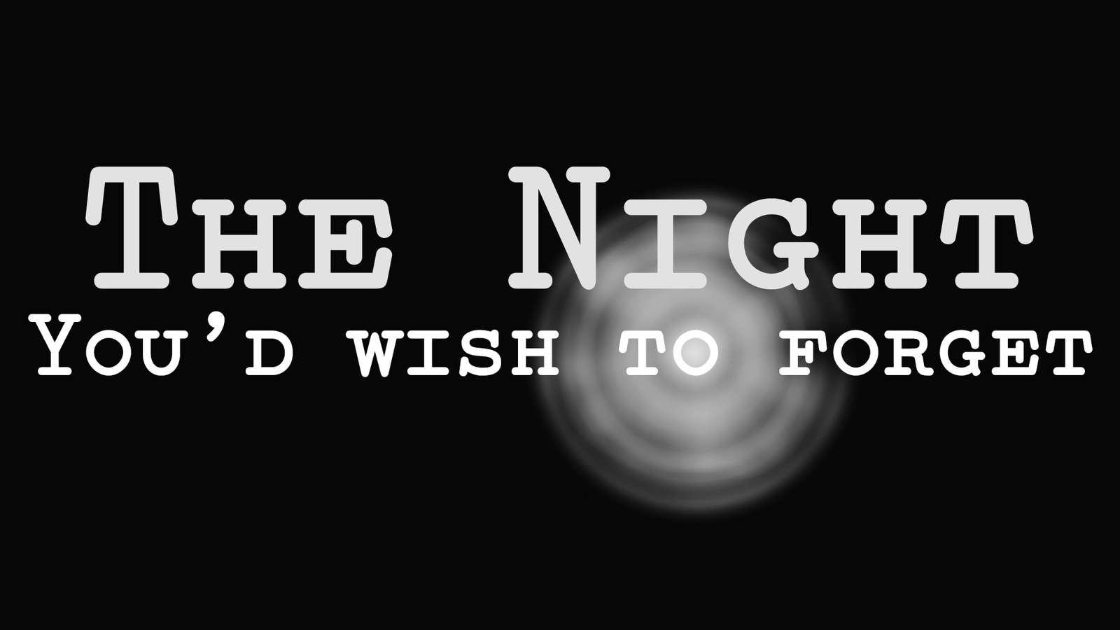The Night You'd Wish to Forget screenshot
