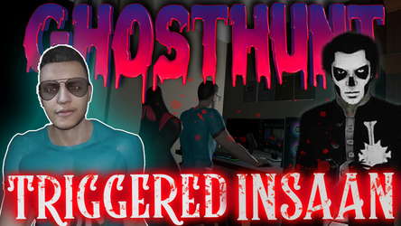 GhostHunt With Triggered Insaan screenshot 1