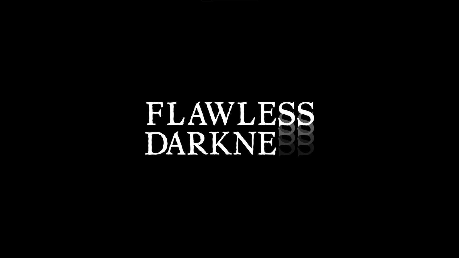 Flawless Darkness screenshot